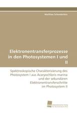 Elektronentransferprozesse in den Photosystemen I und II