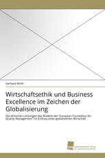 Wirtschaftsethik und Business Excellence im Zeichen der Globalisierung