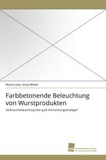 Farbbetonende Beleuchtung von Wurstprodukten