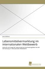 Lebensmittelvermarktung im internationalen Wettbewerb