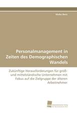 Personalmanagement in Zeiten des Demographischen Wandels