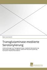 Transglutaminase-mediierte Serotonylierung