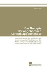 Die Therapie der angeborenen Aortenklappenstenose