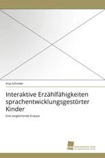 Interaktive Erzählfähigkeiten sprachentwicklungsgestörter Kinder