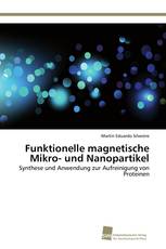 Funktionelle magnetische Mikro- und Nanopartikel