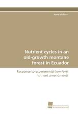 Nutrient cycles in an old-growth montane forest in Ecuador