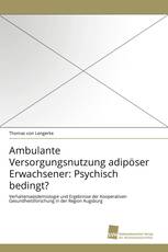 Ambulante Versorgungsnutzung adipöser Erwachsener: Psychisch bedingt?