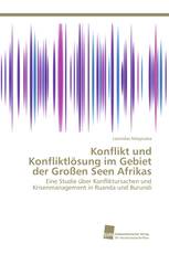 Konflikt und Konfliktlösung im Gebiet der Großen Seen Afrikas