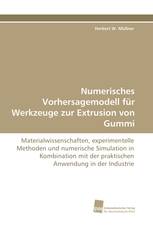 Numerisches Vorhersagemodell für Werkzeuge zur Extrusion von Gummi