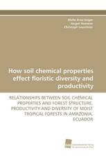 How soil chemical properties effect floristic diversity and productivity