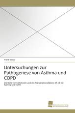 Untersuchungen zur Pathogenese von Asthma und COPD