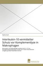 Interleukin-10 vermittelter Schutz vor Komplementlyse in Makrophagen