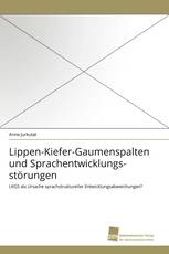 Lippen-Kiefer-Gaumenspalten und Sprachentwicklungsstörungen