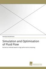 Simulation and Optimisation of Fluid Flow
