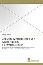 Zelluläre Mechanismen von Urocortin II in Herzmuskelzellen