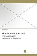 Titania nanotubes and mesosponges