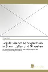 Regulation der Genexpression in Stammzellen und Gliazellen