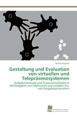 Gestaltung und Evaluation von virtuellen und Telepräsenzsystemen