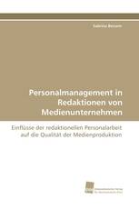 Personalmanagement in Redaktionen von Medienunternehmen