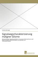 Signalwegscharakterisierung maligner Gliome