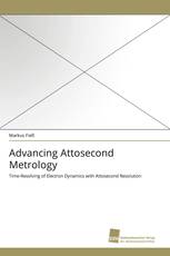 Advancing Attosecond Metrology