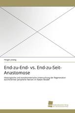 End-zu-End- vs. End-zu-Seit-Anastomose