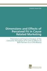 Dimensions and Effects of Perceived Fit in Cause Related Marketing