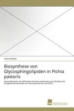Biosynthese von Glycosphingolipiden in Pichia pastoris