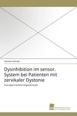 Dysinhibition im sensor. System bei Patienten mit zervikaler Dystonie