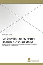 Die Übersetzung arabischer Redensarten ins Deutsche