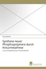 Synthese neuer Pfropfcopolymere durch Kreuzmetathese