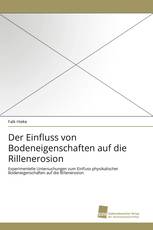 Der Einfluss von Bodeneigenschaften auf die Rillenerosion