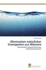 Elimination natürlicher Uranspezies aus Wässern