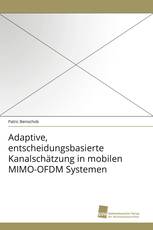 Adaptive, entscheidungsbasierte Kanalschätzung in mobilen MIMO-OFDM Systemen