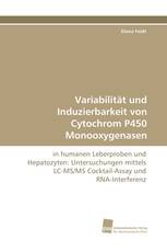 Variabilität und Induzierbarkeit von Cytochrom P450 Monooxygenasen