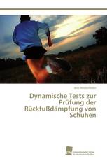 Dynamische Tests zur Prüfung der Rückfußdämpfung von Schuhen