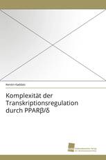 Komplexität der Transkriptionsregulation durch PPARβ/δ