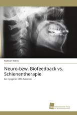 Neuro-bzw. Biofeedback vs. Schienentherapie