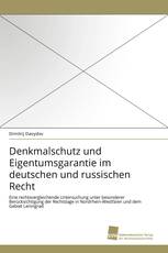 Denkmalschutz und Eigentumsgarantie im deutschen und russischen Recht