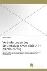 Veränderungen des Serumspiegels von VEGF-A im Alkoholentzug