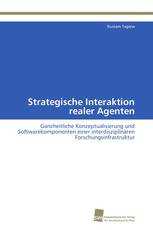 Strategische Interaktion realer Agenten