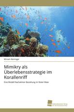 Mimikry als Überlebensstrategie im Korallenriff