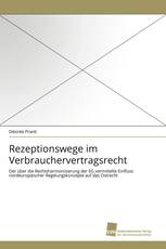 Rezeptionswege im Verbrauchervertragsrecht