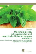 Morphologische, mikroskopische und analytische Untersuchungen an Minze