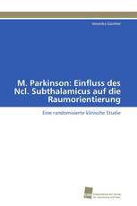 M. Parkinson: Einfluss des Ncl. Subthalamicus auf die Raumorientierung