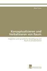 Konzeptualisieren und Verbalisieren von Raum