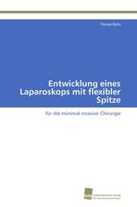 Entwicklung eines Laparoskops mit flexibler Spitze