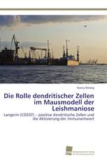 Die Rolle dendritischer Zellen im Mausmodell der Leishmaniose