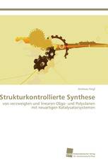 Strukturkontrollierte Synthese