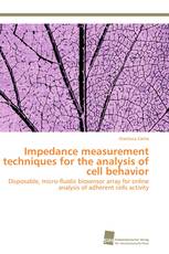 Impedance measurement techniques for the analysis of cell behavior